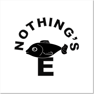 Nothing's Fishy Posters and Art